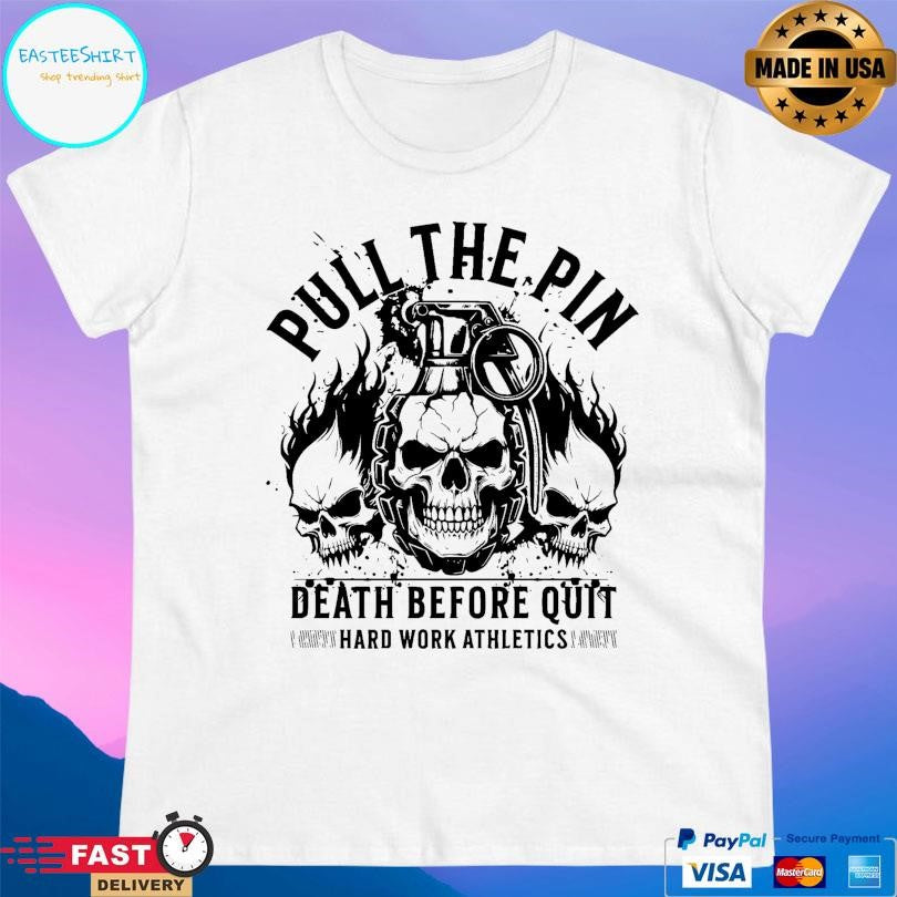 Hard Work Athletics Pull The Pin Shirt