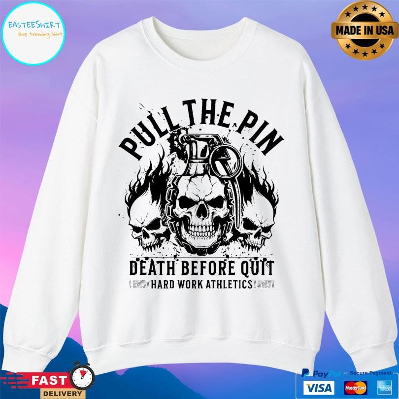 Hard Work Athletics Pull The Pin Shirt