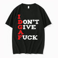 I Dont Give A Fuck True About Shit Life 0 Tshirts Sweater
