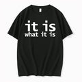 It Is What It Is 0 Tshirts Sweater