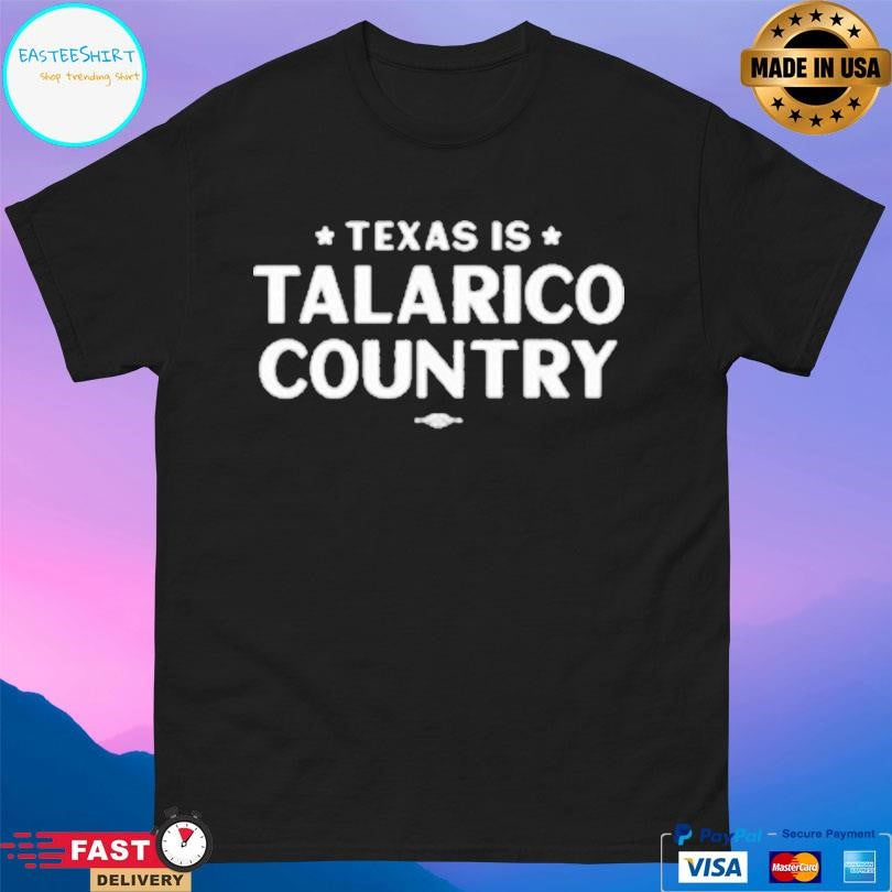 James Talarico Texas Is Talarico Country Shirt