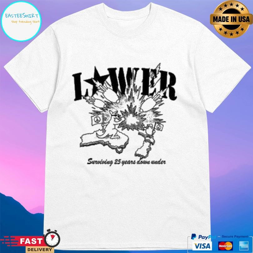 Lower Fuck War Shirtlower Fuck War Surviving 25 Years Down Under Shirt