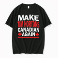 Make Tim Hortons Canadian Again 0 Tshirts Sweater