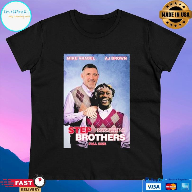 Mike Vrabel And Aj Brown Step Brothers Ne 2026 Shirt