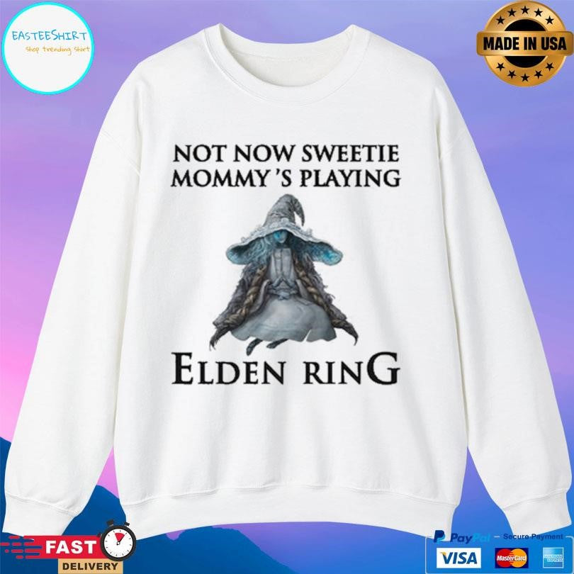 Not Now Sweetie Mommy’s Playing A Video Game Shirt