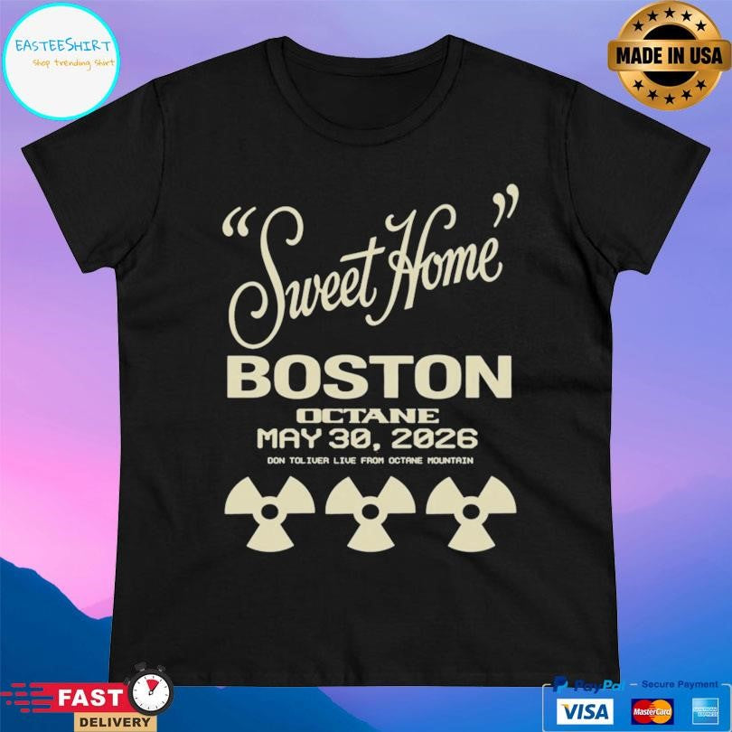 Octane Tour Sweet Home Boston Octane May 29 2026 Shirt