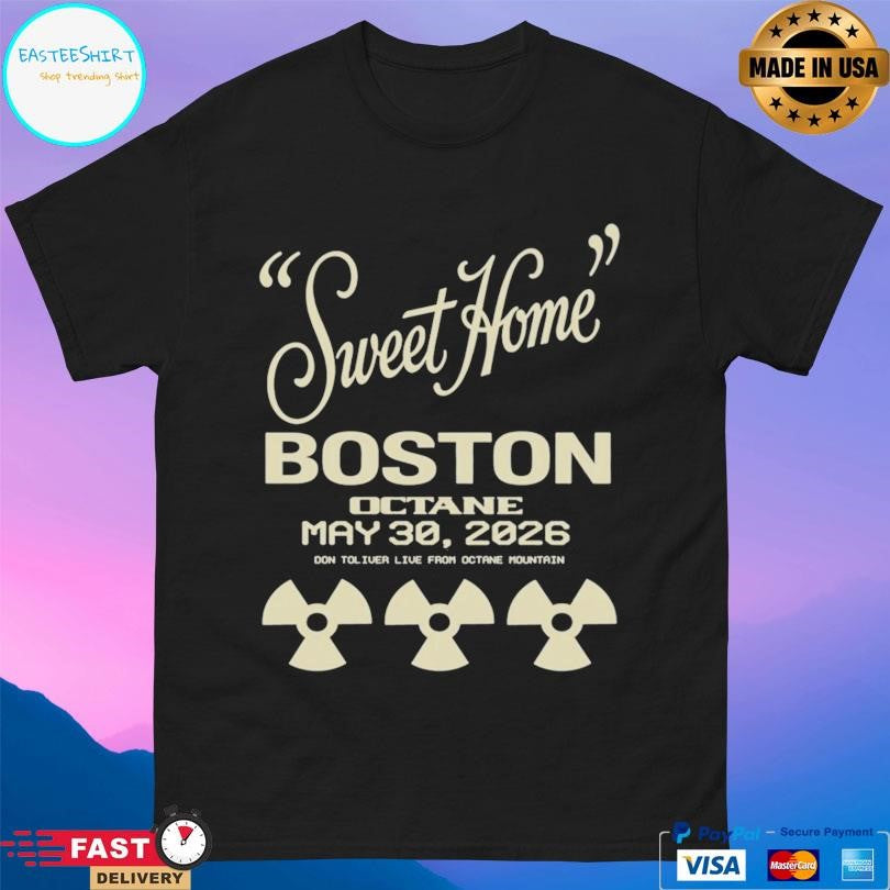 Octane Tour Sweet Home Boston Octane May 29 2026 Shirt