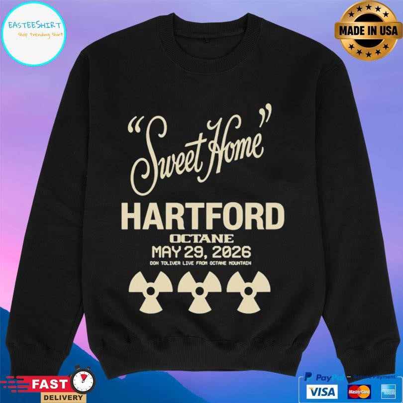 Octane Tour Sweet Home Hartford Octane May 29 2026 Shirt