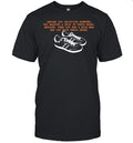 Before You Criticize Someone Try Walking a Mile in Their Shoes Shirt