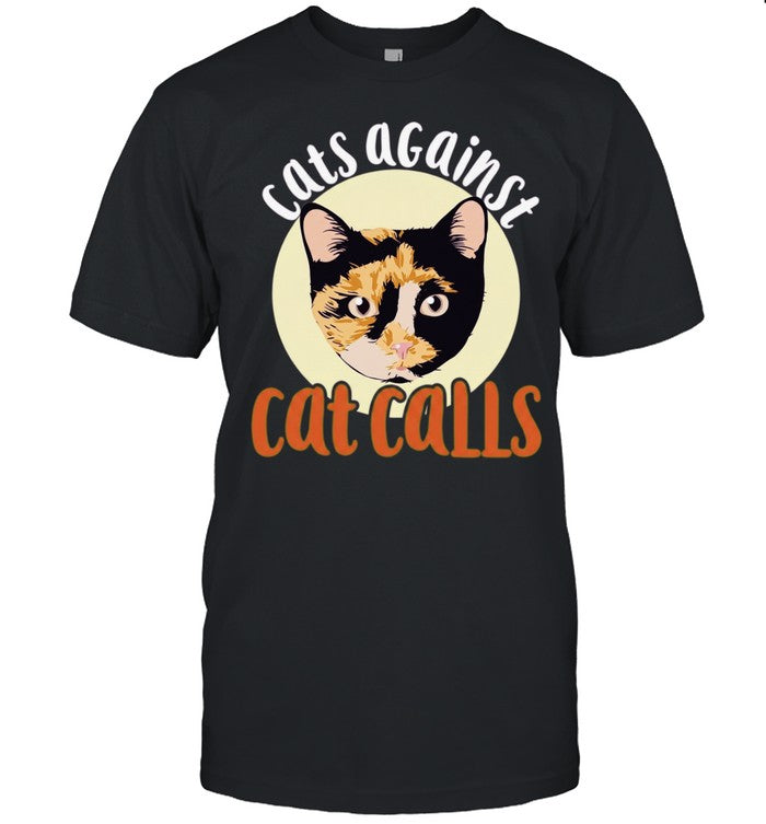 Cats Against Cat Calls feminism Shirt