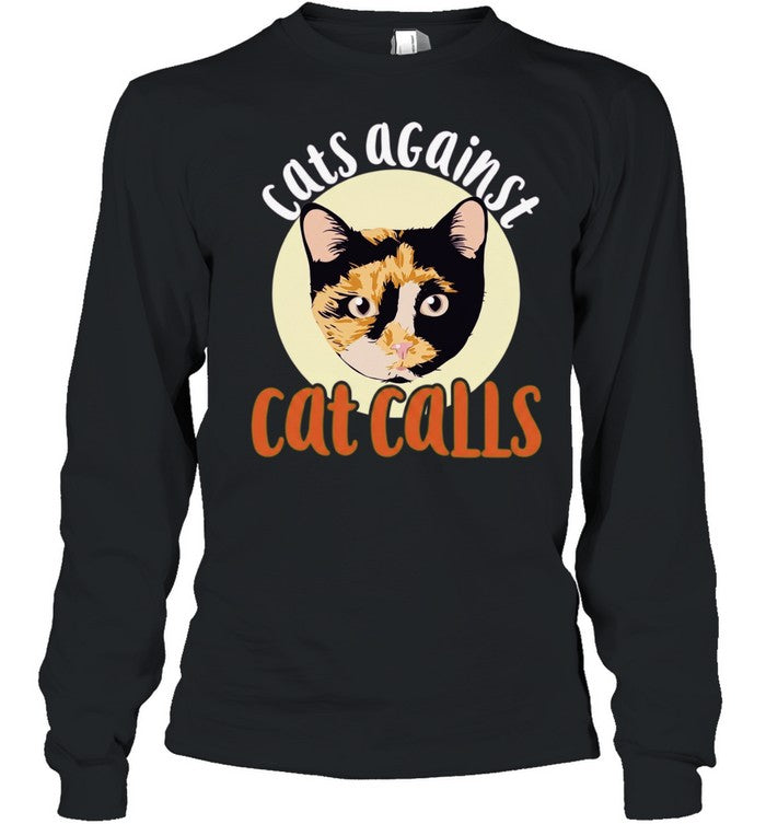 Cats Against Cat Calls feminism Shirt