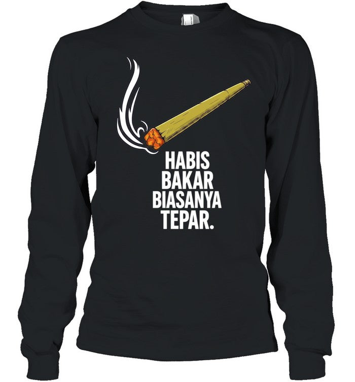 Habis Bakar Biasanya Tepar smoking Shirt