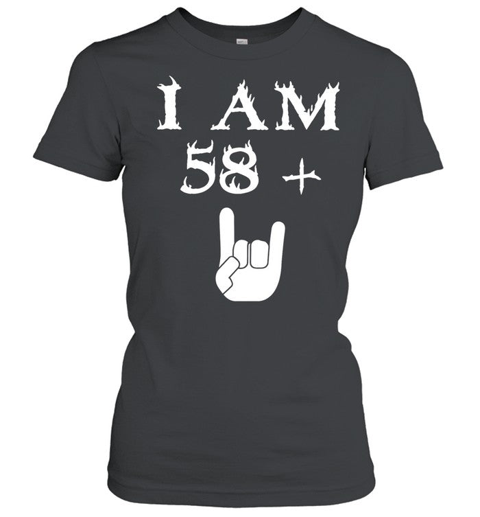 I am 58 Plus Shirt