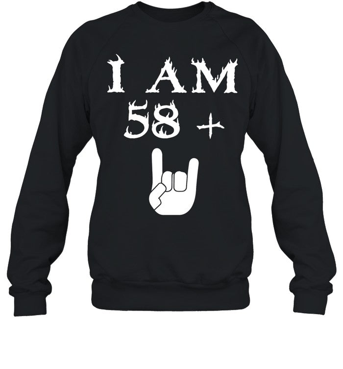 I am 58 Plus Shirt
