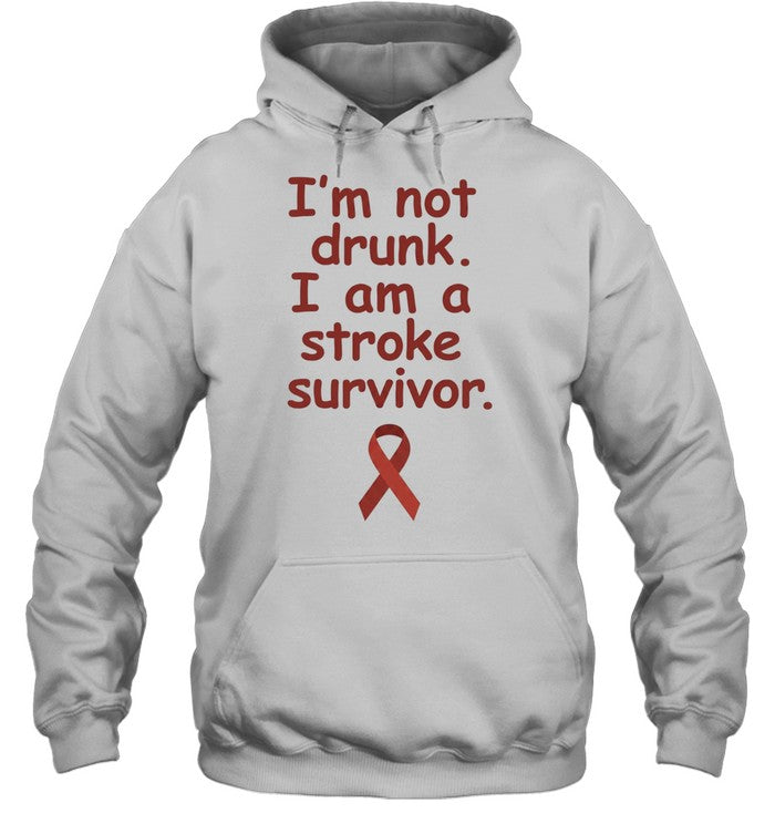 I’m Not Drunk I Am a Stroke Survivor medical awareness Shirt