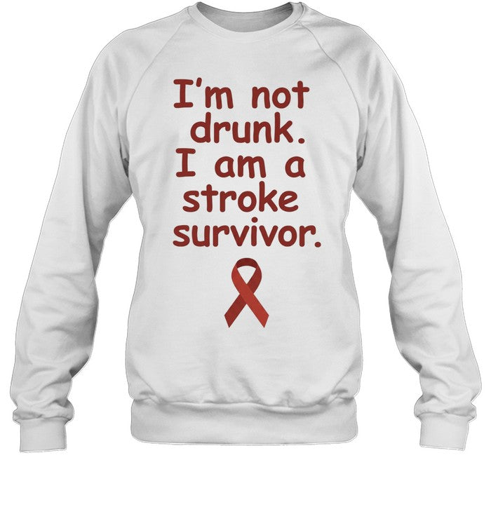I’m Not Drunk I Am a Stroke Survivor medical awareness Shirt