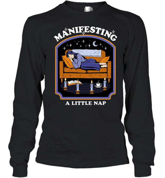 Manifesting a Little Nap cozy sleep Shirt