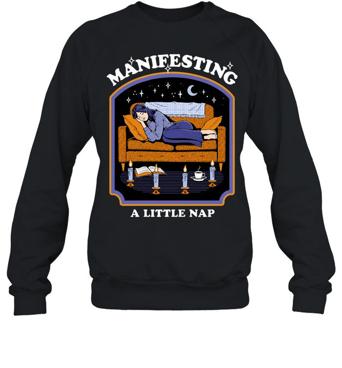 Manifesting a Little Nap cozy sleep Shirt