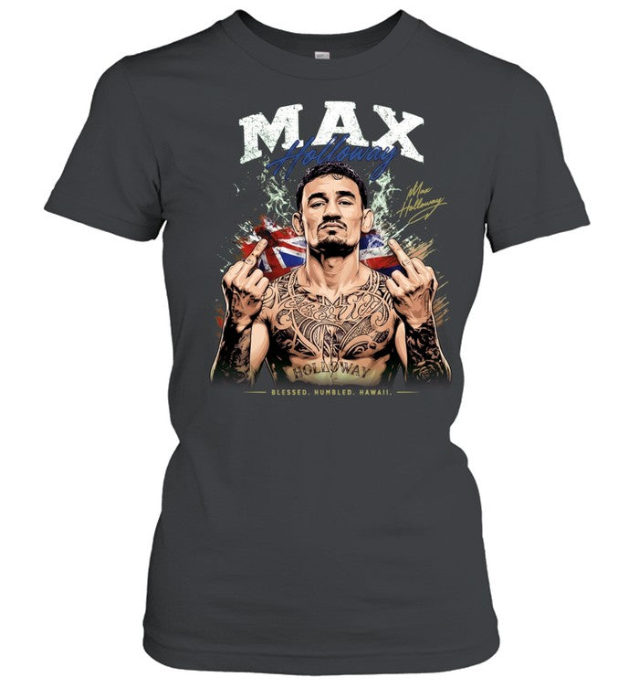 Max Holloway Blessed Humbled Hawaii middle finger and signature Shirt