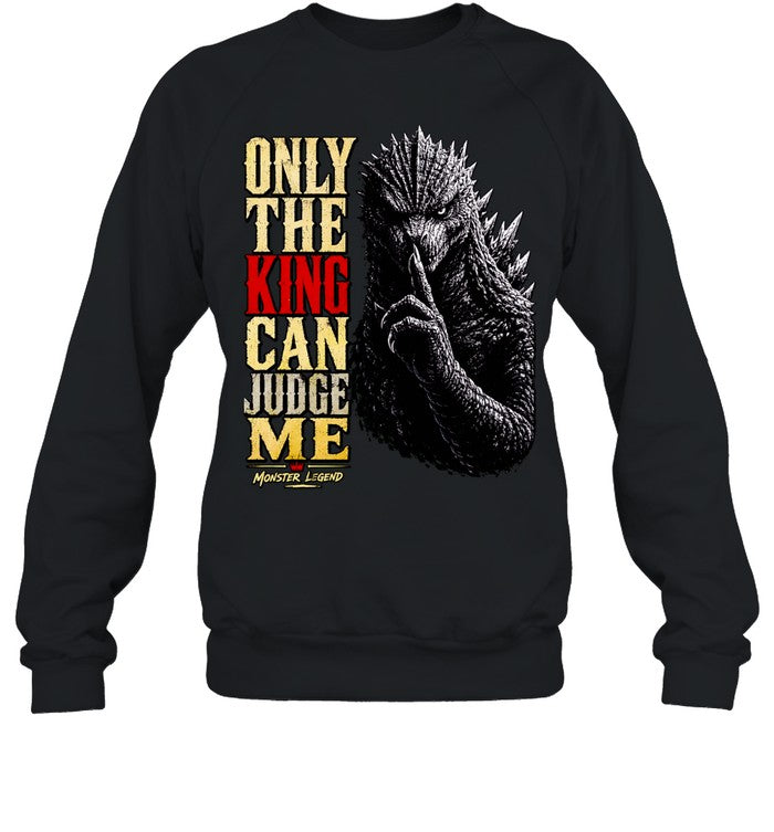 Monster Legend Godzilla Shushing Only the King Can Judge Me Shirt