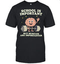 School Is Important but Muscles Are Importanter Shirt