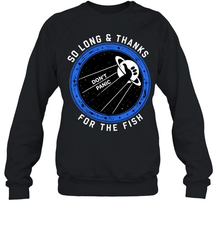 So Long and Thanks for the Fish Don’t Panic Shirt