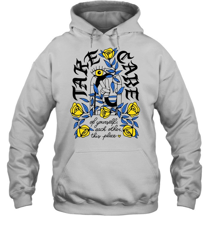 Take Care of Yourself Each Other This Place Shirt