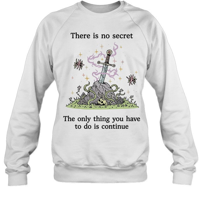 There is no secret the only thing you have to do is continue sword magic Shirt