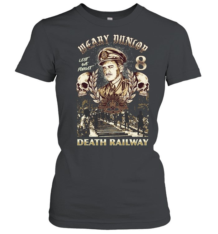 Weary Dunlop Lest We Forget 8 Death Railway Shirt