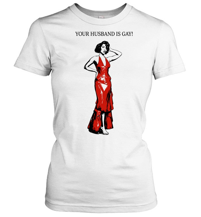 Your Husband Is Gay Shirt