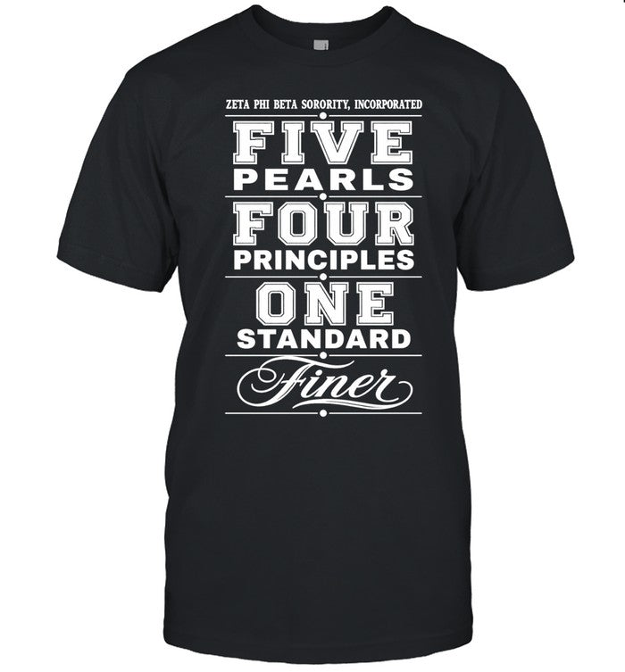 Zeta Phi Beta Sorority Incorporated Five Pearls Four Principles One Standard Finer Shirt