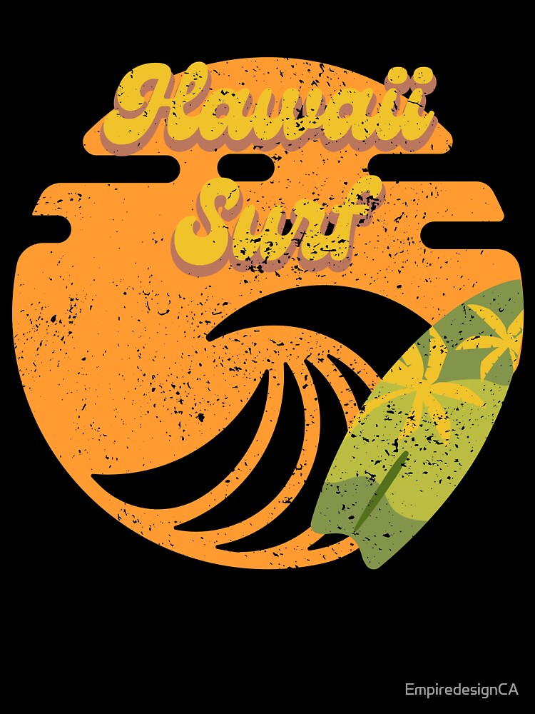 Vintage Hawaii surfing custom tshirt and apparel design by EmpiredesignCA