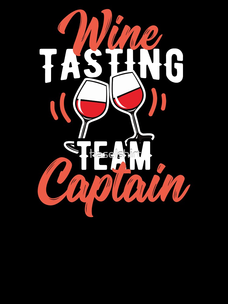 Wine Lover Wine Tasting Captain Birthday Gift Idea by haselshirt