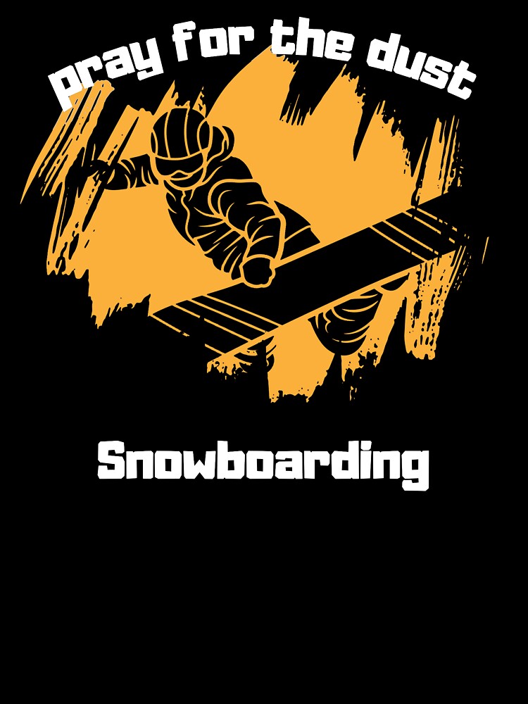 Pray For them dust snowboarding by Skechtman2003