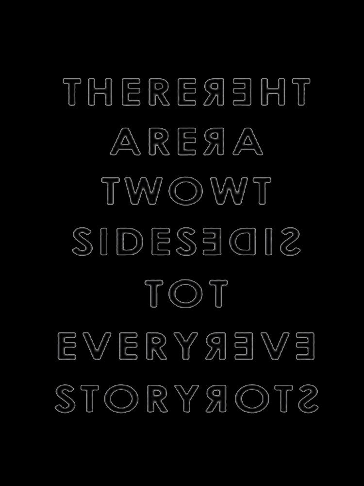 THERE ARE TWO SIDES TO EVERY STORY by DonnieWright