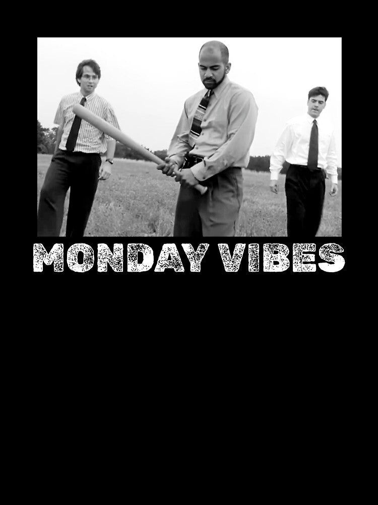 Monday Vibes -- Office Space humor by The Sporty Nerd