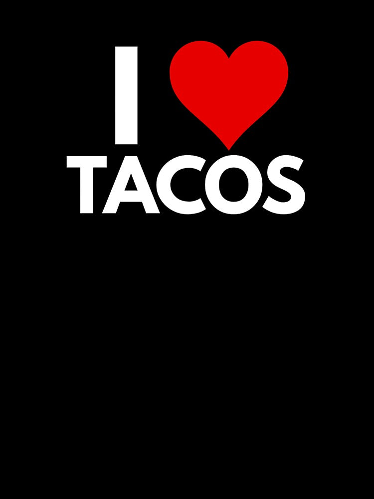 I love tacos by Digital Art and Funny Pets