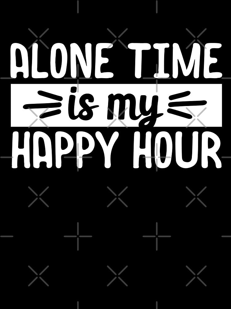 Alone time is my happy hour by 23mangoes