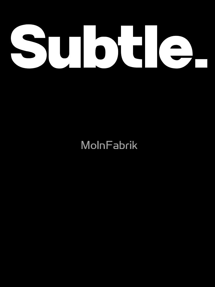 Subtle. by MolnFabrik
