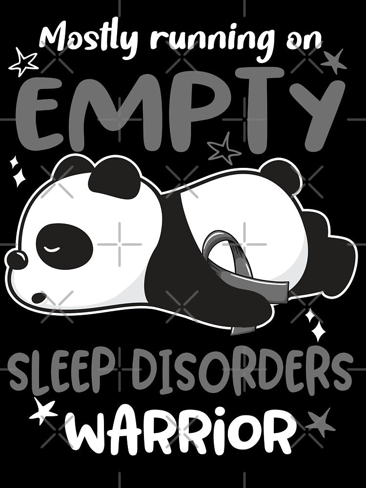 Sleep Disorders Awareness - Mostly Running On Empty Sleep Disorders Warrior by Hilten