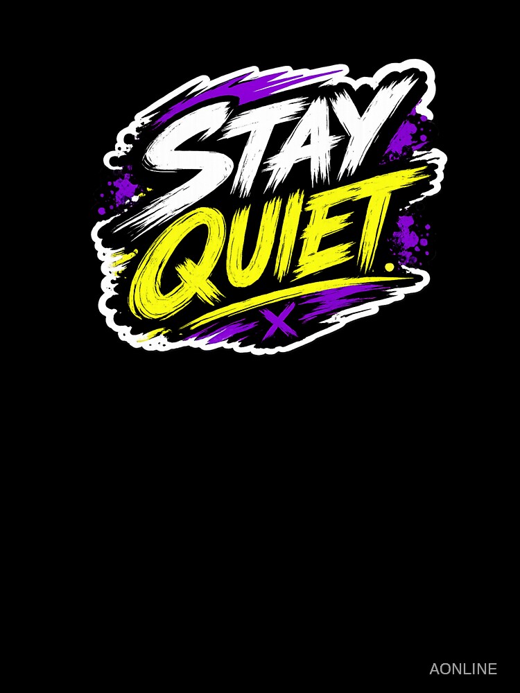 Stay Quiet Graffiti Urban Neon Style Art by AONLINE