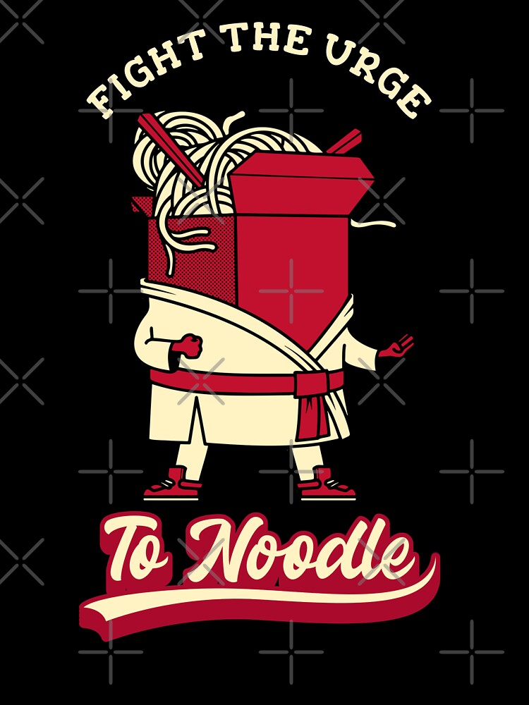 Fight the Urge to Noodle by VBeesTees