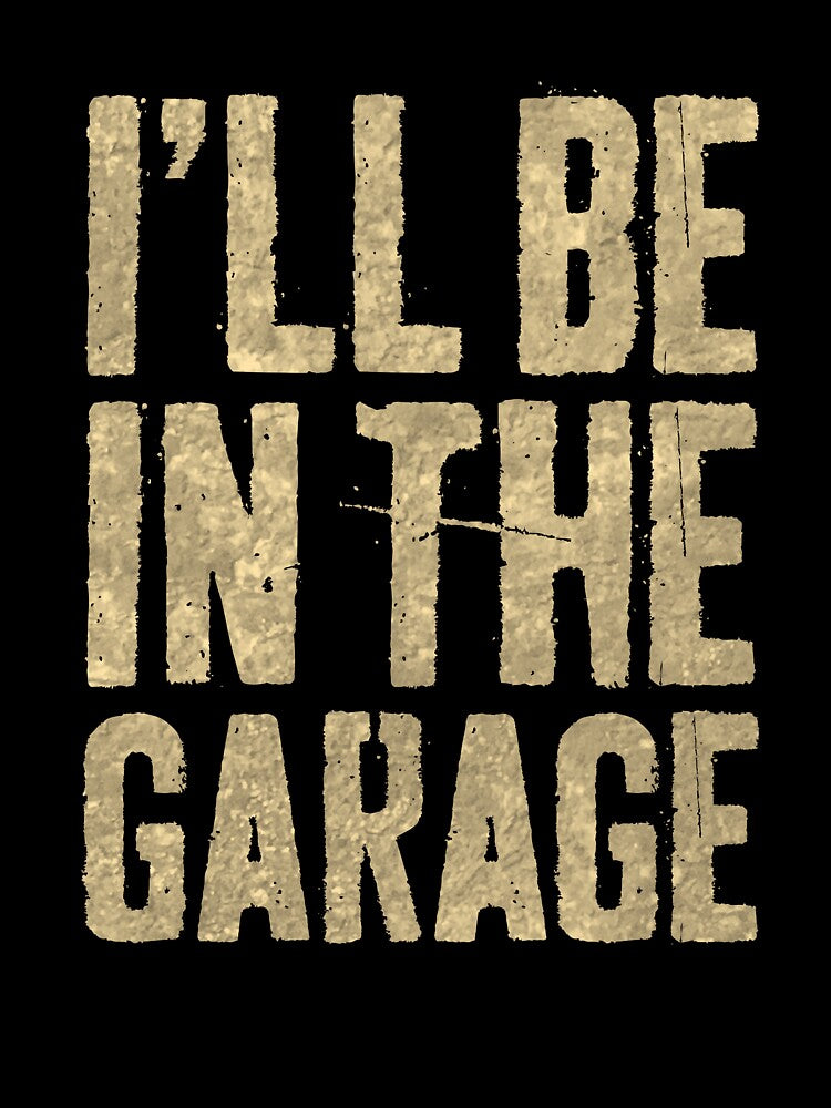 I'll Be in The Garage Dad Joke Car Mechanic Fun by ShopForAll1