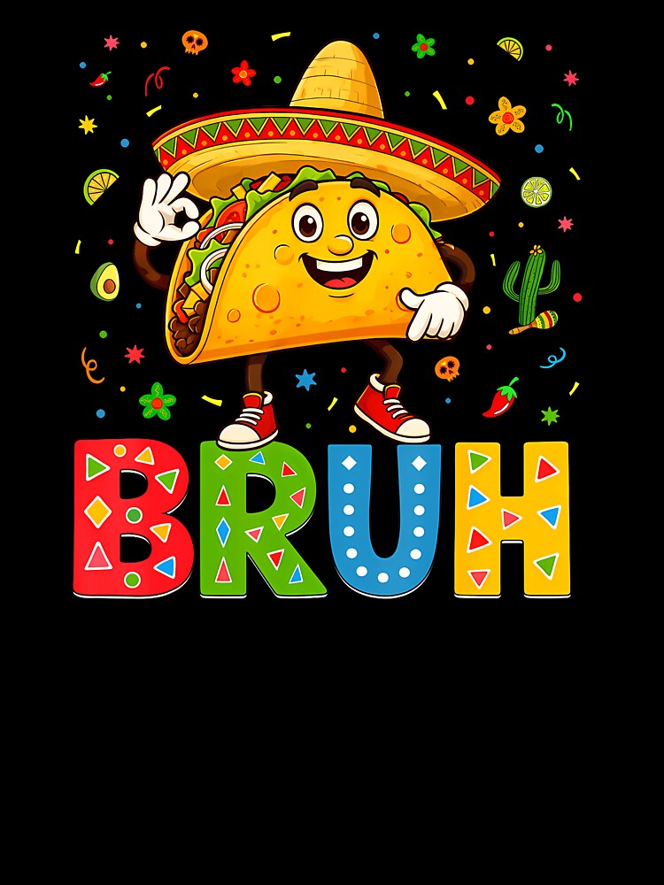 6 7 Bruh 67 Meme Taco Cinco De Mayo by irifine
