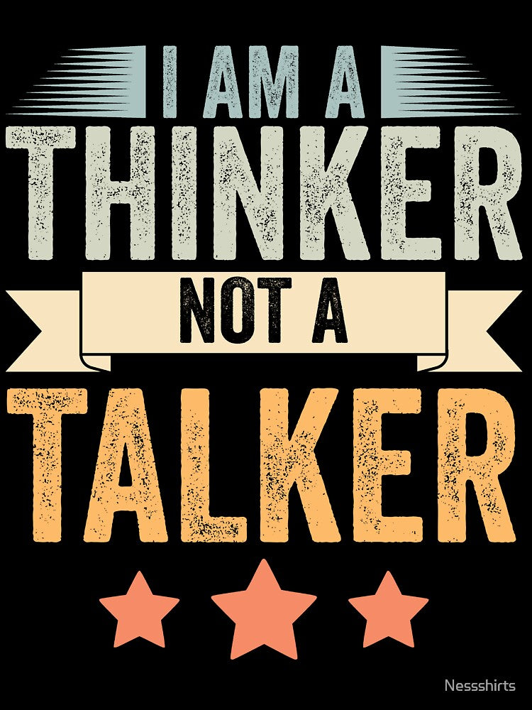 Retro I Am A Thinker Not A Talker Funny Introverted Thinker by Nessshirts