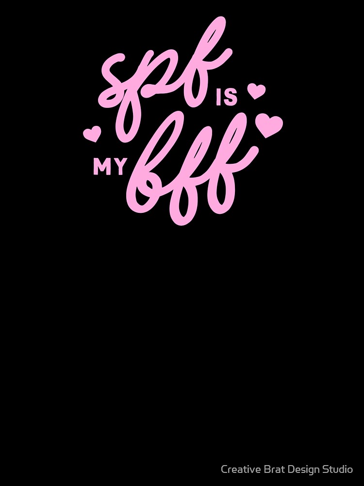 SPF is my BFF Skincare Lover Aesthetic by Creative Brat Design Studio