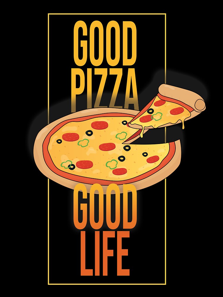 Good Pizza Good Life by Balkanfood