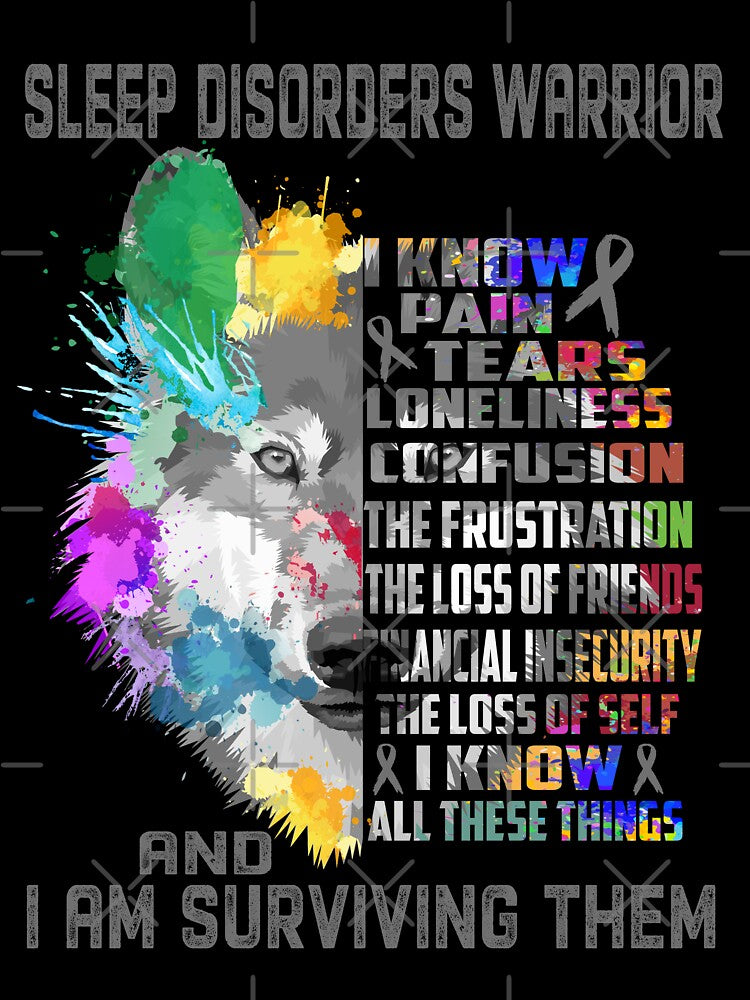 Sleep Disorders Warrior - I Know All These Things and I Am Surviving Them by CansellBar