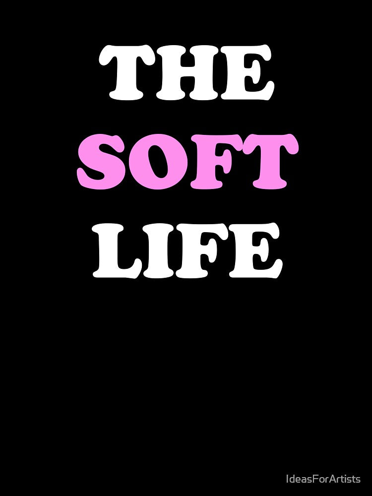 The soft life by Inspirationmotivation