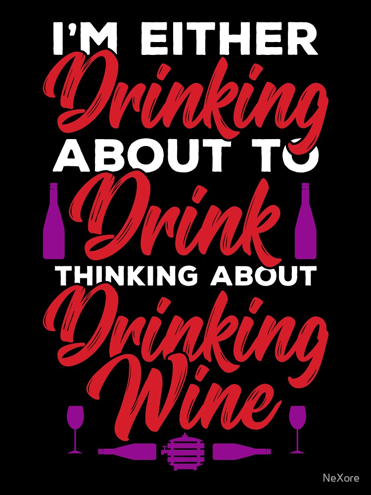Drinking about to drink Wine or thinking about it by NeXore
